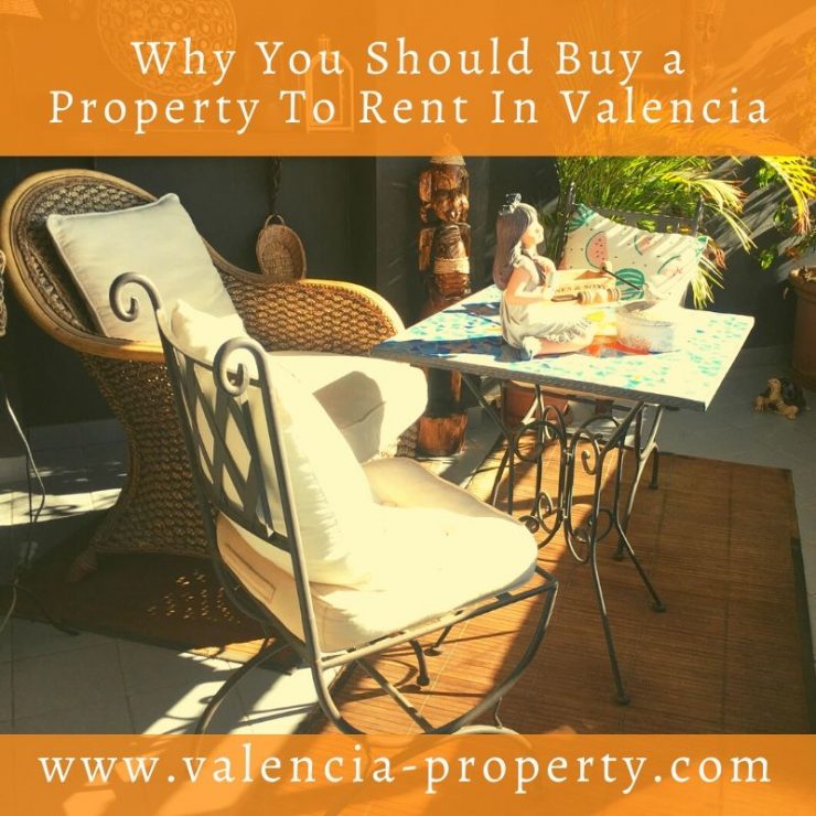 Why You Should Buy a Property To Rent In Valencia Valencia Property